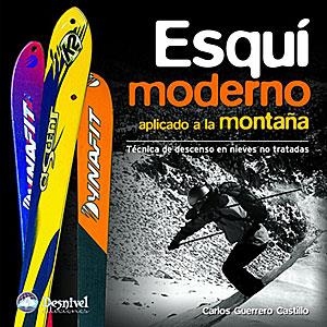ESQUI MODERNO APLICADO A LA MONTAÑA : TECNICA DE DESCENSO EN | 9788498290592 | GUERRERO CASTILLO, CARLOS | Galatea Llibres | Librería online de Reus, Tarragona | Comprar libros en catalán y castellano online