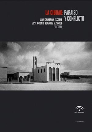 CIUDAD : PARAISO Y CONFLICTO | 9788496258877 | CALATRAVA ESCOBAR, JUAN ED. LIT. | Galatea Llibres | Librería online de Reus, Tarragona | Comprar libros en catalán y castellano online