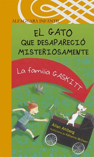 GATO QUE DESAPARECIO MISTERIOSAMENTE | 9788420470757 | AHLBERG, ALLAN (1938- ) | Galatea Llibres | Llibreria online de Reus, Tarragona | Comprar llibres en català i castellà online