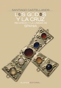 GODOS Y LA CRUZ : RECAREDO Y LA UNIDAD DE SPANIA | 9788420648217 | CASTELLANOS GARCIA, SANTIAGO MIGUEL | Galatea Llibres | Librería online de Reus, Tarragona | Comprar libros en catalán y castellano online