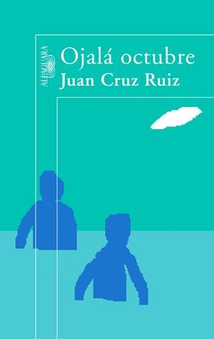 OJALA OCTUBRE | 9788420471761 | CRUZ RUIZ, JUAN | Galatea Llibres | Librería online de Reus, Tarragona | Comprar libros en catalán y castellano online