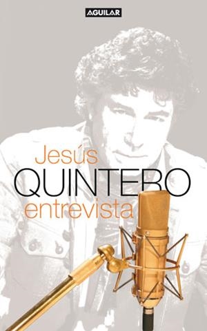 JESUS QUINTERO, ENTREVISTAS | 9788403097391 | QUINTERO, JESUS | Galatea Llibres | Llibreria online de Reus, Tarragona | Comprar llibres en català i castellà online