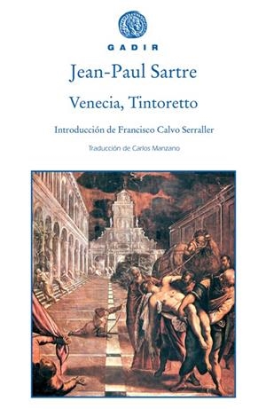 VENECIA, TINTORETTO | 9788493538231 | SARTRE, JEAN-PAUL (1905-1980) | Galatea Llibres | Llibreria online de Reus, Tarragona | Comprar llibres en català i castellà online