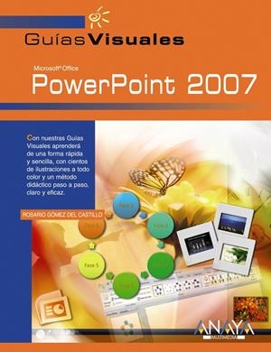POWERPOINT 2007 GUIAS VISUALES | 9788441522039 | GOMEZ DEL CASTILLO, ROSARIO | Galatea Llibres | Librería online de Reus, Tarragona | Comprar libros en catalán y castellano online