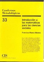 INTRODUCCION A LAS MATEMATICAS PARA LAS CIENCIAS SOCIALES | 9788474763577 | BLANCO MORENO, FRANCISCA | Galatea Llibres | Llibreria online de Reus, Tarragona | Comprar llibres en català i castellà online