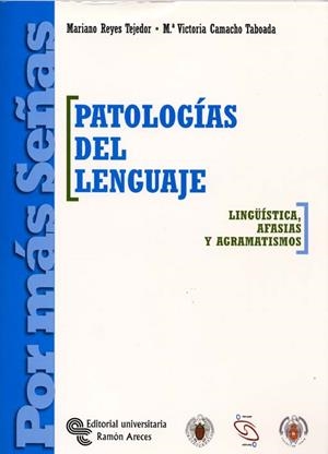 PATOLOGIAS DEL LENGUAJE : LINGÜISTICA, AFASIAS Y AGRAMATISMO | 9788480048071 | REYES TEJEDOR, MARIANO | Galatea Llibres | Llibreria online de Reus, Tarragona | Comprar llibres en català i castellà online