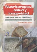 NUTRITERAPIA, SALUD Y LONGEVIDAD : QUE COMER PARA VIVIR MEJO | 9788479788179 | MORALES GÜETO, JUAN | Galatea Llibres | Librería online de Reus, Tarragona | Comprar libros en catalán y castellano online