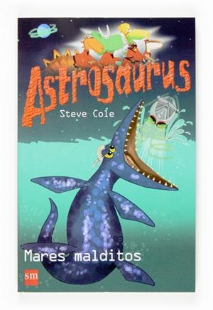 MARES MALDITOS. ASTROSAURUS | 9788467518412 | COLE, STEVE | Galatea Llibres | Librería online de Reus, Tarragona | Comprar libros en catalán y castellano online