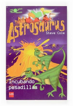 INCUBANDO PESADILLAS. ASTROSAURUS | 9788467518405 | COLE, STEVE | Galatea Llibres | Librería online de Reus, Tarragona | Comprar libros en catalán y castellano online