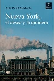 NUEVA YORK, EL DESEO Y LA QUIMERA | 9788467024128 | ARMADA RODRIGUEZ, ALFONSO (1958- ) | Galatea Llibres | Librería online de Reus, Tarragona | Comprar libros en catalán y castellano online