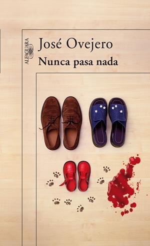 NUNCA PASA NADA | 9788420472270 | OVEJERO, JOSE R. (1958- ) | Galatea Llibres | Librería online de Reus, Tarragona | Comprar libros en catalán y castellano online