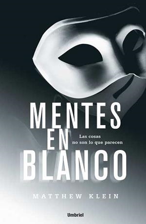 MENTES EN BLANCO : LAS COSAS NO SON LO QUE PARECEN | 9788489367197 | KLEIN, MATTHEW | Galatea Llibres | Librería online de Reus, Tarragona | Comprar libros en catalán y castellano online