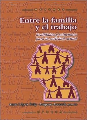ENTRE LA FAMILIA Y EL TRABAJO : REALIDADES Y SOLUCIONES PARA | 9788427715462 | ACEREDA EXTREMIANA, AMPARO [ET. AL.] | Galatea Llibres | Librería online de Reus, Tarragona | Comprar libros en catalán y castellano online
