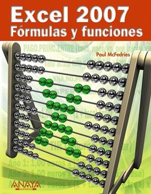 EXCEL 2007. FORMULAS Y FUNCIONES | 9788441522442 | MCFEDRIES, PAUL (1959- ) | Galatea Llibres | Llibreria online de Reus, Tarragona | Comprar llibres en català i castellà online