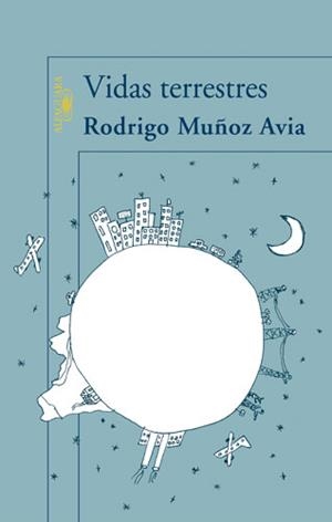 VIDAS TERRESTRES | 9788420472584 | MUÑOZ AVIA, RODRIGO (1967- ) | Galatea Llibres | Librería online de Reus, Tarragona | Comprar libros en catalán y castellano online
