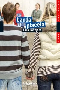 BANDA DE LA PLACETA, LA | 9788448921132 | TORTAJADA ORRIOLS, ANA | Galatea Llibres | Llibreria online de Reus, Tarragona | Comprar llibres en català i castellà online