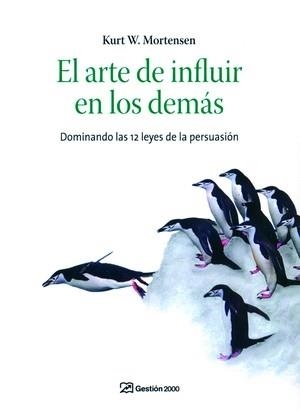 ARTE DE INFLUIR EN LOS DEMAS, EL | 9788496426931 | MORTENSEN, KURT | Galatea Llibres | Librería online de Reus, Tarragona | Comprar libros en catalán y castellano online