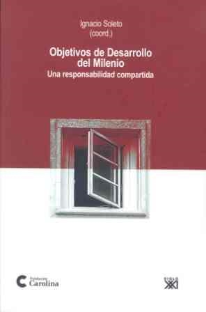 OBJETIVOS DE DESARROLLO DEL MILENIO : UNA RESPONSABILIDAD CO | 9788432312809 | SOLETO MARTIN, IGNACIO | Galatea Llibres | Librería online de Reus, Tarragona | Comprar libros en catalán y castellano online
