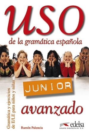 USO DE LA GRAMATICA ESPAÑOLA JUNIOR AVANZADO | 9788477115557 | PALENCIA DEL BURGO, RAMON | Galatea Llibres | Librería online de Reus, Tarragona | Comprar libros en catalán y castellano online