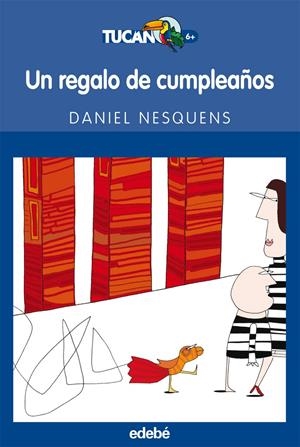 UN REGALO DE CUMPLEAÑOS | 9788423683420 | NESQUENS, DANIEL | Galatea Llibres | Llibreria online de Reus, Tarragona | Comprar llibres en català i castellà online