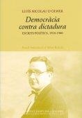 DEMOCRACIA CONTRA DICTADURA : ESCRITS POLITICS, 1915-1960 | 9788472839304 | NICOLAU D'OLWER, LLUIS | Galatea Llibres | Librería online de Reus, Tarragona | Comprar libros en catalán y castellano online
