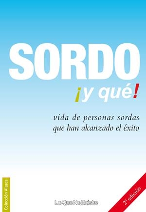 SORDO, Y QUE! | 9788493577902 | CONFEDERACION ESTATAL DE PERSONAS SORDAS (ESPAÑA) | Galatea Llibres | Llibreria online de Reus, Tarragona | Comprar llibres en català i castellà online