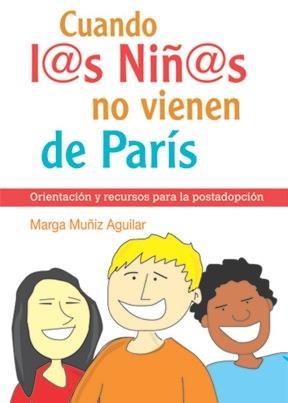 CUANDO L@S NIÑ@S NO VIENEN DE PARIS : ORIENTACION Y RECURSOS | 9788493564155 | MUÑIZ AGUILAR, MARGARITA | Galatea Llibres | Librería online de Reus, Tarragona | Comprar libros en catalán y castellano online