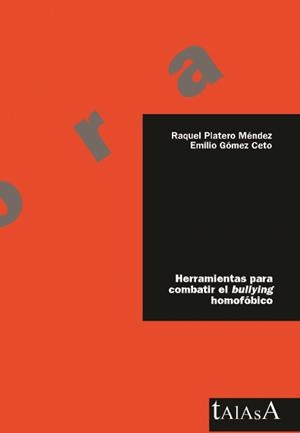 HERRAMIENTAS PARA COMBATIR EL BULLYNG HOMOFOBICO | 9788496266155 | PLATERO MENDEZ, RAQUEL | Galatea Llibres | Llibreria online de Reus, Tarragona | Comprar llibres en català i castellà online