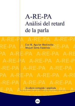 A-RE-PA : ANALISI DEL RETARD DE LA PARLA : PROTOCOLS PER A L | 9788447531608 | AGUILAR MEDIAVILLA, EVA M. | Galatea Llibres | Llibreria online de Reus, Tarragona | Comprar llibres en català i castellà online