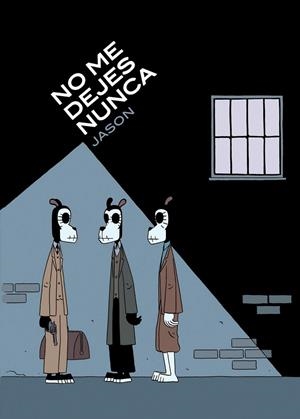 NO ME DEJES NUNCA | 9788496815346 | JASON (1965- ) | Galatea Llibres | Llibreria online de Reus, Tarragona | Comprar llibres en català i castellà online