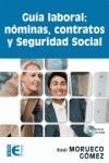 GUIA LABORAL : CONTRATOS, NOMINAS Y SEGURIDAD SOCIAL | 9788478978298 | MORUECO GOMEZ, RAUL | Galatea Llibres | Librería online de Reus, Tarragona | Comprar libros en catalán y castellano online