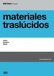 MATERIALES TRASLUCIDOS : VIDRIO, PLASTICO, METAL | 9788425221842 | KALTENBACH, FRANK | Galatea Llibres | Llibreria online de Reus, Tarragona | Comprar llibres en català i castellà online