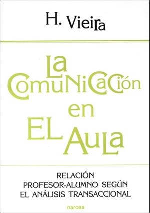 COMUNICACION EN EL AULA : RELACION PROFESOR-ALUMNO SEGUN | 9788427715714 | VIEIRA, HELENA | Galatea Llibres | Librería online de Reus, Tarragona | Comprar libros en catalán y castellano online