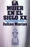 MUJER EN EL SIGLO XX, LA | 9788420617541 | MARIAS, JULIAN (1914-2005) | Galatea Llibres | Librería online de Reus, Tarragona | Comprar libros en catalán y castellano online