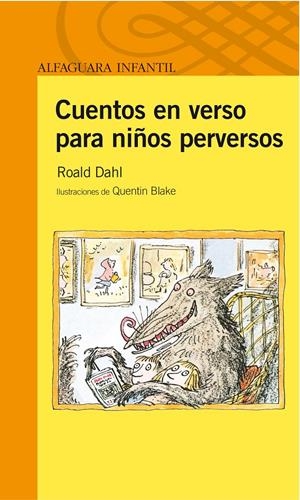 CUENTOS EN VERSO PARA NIÑOS PERVERSOS | 9788420473192 | DAHL, ROALD (1916-1990) | Galatea Llibres | Llibreria online de Reus, Tarragona | Comprar llibres en català i castellà online