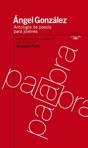 ANTOLOGIA DE POESIA PARA JOVENES | 9788420473215 | GONZALEZ, ANGEL (1925-2008) | Galatea Llibres | Llibreria online de Reus, Tarragona | Comprar llibres en català i castellà online
