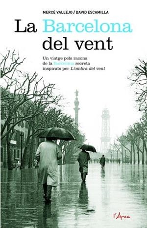BARCELONA DEL VENT, LA | 9788493601409 | VALLEJO, MERCE / ESCAMILLA, DAVID (1969- ) | Galatea Llibres | Llibreria online de Reus, Tarragona | Comprar llibres en català i castellà online