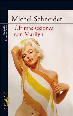 ULTIMAS SESIONES CON MARILYN | 9788420472195 | SCHNEIDER, MICHEL (1944- ) | Galatea Llibres | Librería online de Reus, Tarragona | Comprar libros en catalán y castellano online