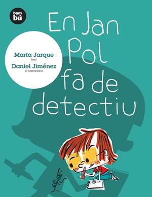 JAN POL FA DE DETECTIU | 9788483430071 | JARQUE MARTINEZ, MARTA (1962- ) | Galatea Llibres | Librería online de Reus, Tarragona | Comprar libros en catalán y castellano online