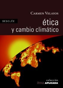 ETICA Y CAMBIO CLIMATICO | 9788433022219 | VELAYOS CASTELO, CARMEN | Galatea Llibres | Llibreria online de Reus, Tarragona | Comprar llibres en català i castellà online