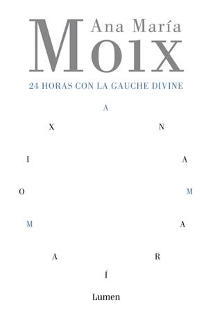 24 HORAS CON LA GAUCHE DIVINE | 9788426413215 | MOIX, ANA MARIA | Galatea Llibres | Llibreria online de Reus, Tarragona | Comprar llibres en català i castellà online