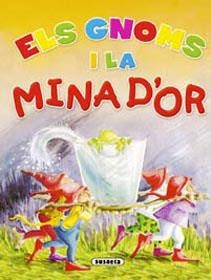GNOMS I LA MINA D'OR, ELS | 9788430561179 | SUSAETA, EQUIPO | Galatea Llibres | Librería online de Reus, Tarragona | Comprar libros en catalán y castellano online