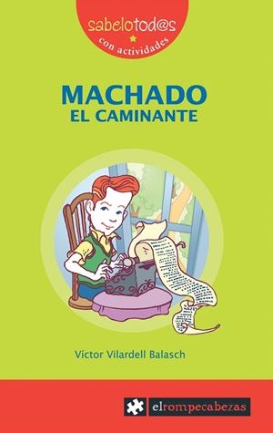 MACHADO, EL CAMINANTE | 9788496751385 | VILARDELL BALASCH, VICTOR | Galatea Llibres | Librería online de Reus, Tarragona | Comprar libros en catalán y castellano online