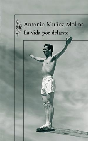 VIDA POR DELANTE, LA | 9788420473697 | MUÑOZ MOLINA, ANTONIO (1956- ) | Galatea Llibres | Llibreria online de Reus, Tarragona | Comprar llibres en català i castellà online