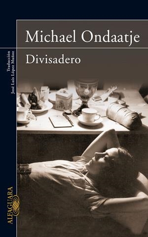 DIVISADERO | 9788420473444 | ONDAATJE, MICHAEL (1943- ) | Galatea Llibres | Librería online de Reus, Tarragona | Comprar libros en catalán y castellano online