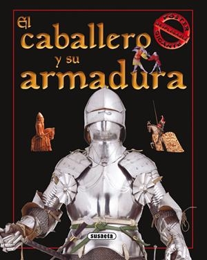 CABALLERO Y SU ARMADURA, EL | 9788430562039 | SUSAETA, EQUIPO | Galatea Llibres | Llibreria online de Reus, Tarragona | Comprar llibres en català i castellà online