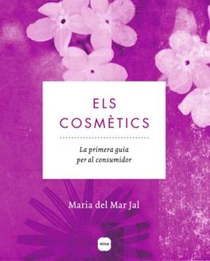 COSMÈTICS, ELS | 9788496499904 | JAL, MARIA DEL MAR | Galatea Llibres | Librería online de Reus, Tarragona | Comprar libros en catalán y castellano online