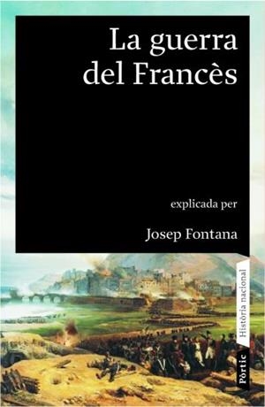 GUERRA DEL FRANCÈS, LA 1808-1814 | 9788498090451 | FONTANA, JOSEP | Galatea Llibres | Llibreria online de Reus, Tarragona | Comprar llibres en català i castellà online