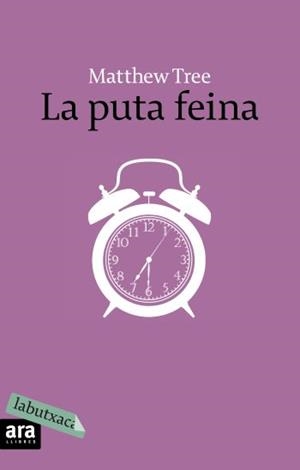 PUTA FEINA, LA | 9788496863873 | TREE, MATTHEW | Galatea Llibres | Llibreria online de Reus, Tarragona | Comprar llibres en català i castellà online