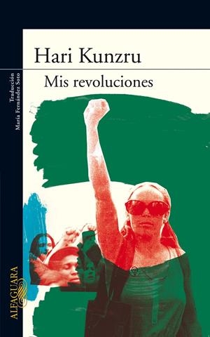 MIS REVOLUCIONES | 9788420473987 | KUNZRU, HARI | Galatea Llibres | Llibreria online de Reus, Tarragona | Comprar llibres en català i castellà online